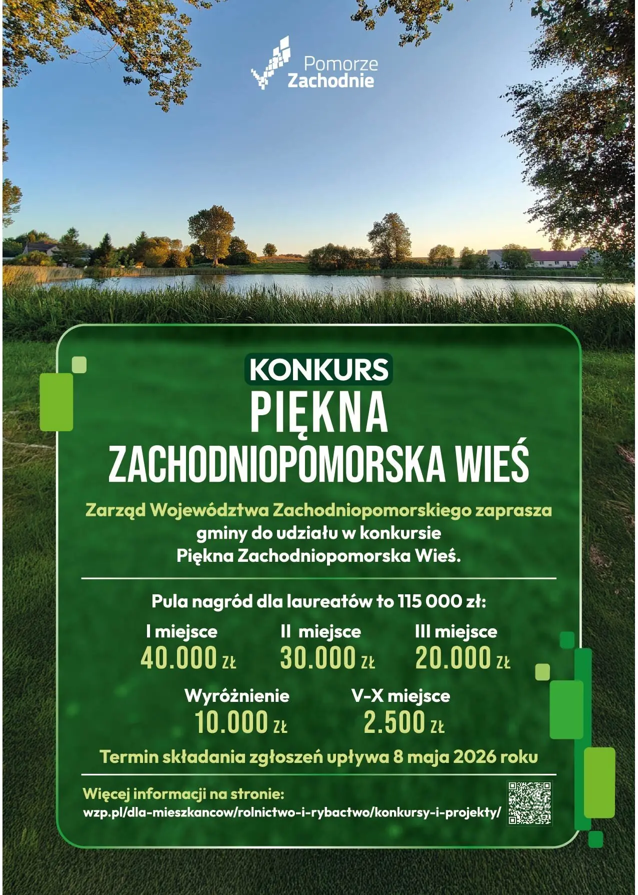 Plakat konkursu &bdquo;Piękna Zachodniopomorska Wieś&rdquo; z logo &bdquo;Pomorze Zachodnie&rdquo;; informacja o nagrodach do 115 000 zł (I&ndash;III miejsca, wyr&oacute;żnienia) oraz terminie zgłoszeń do 8 maja 2026 r., z tłem krajobrazu wsi i zbiornika wodnego.